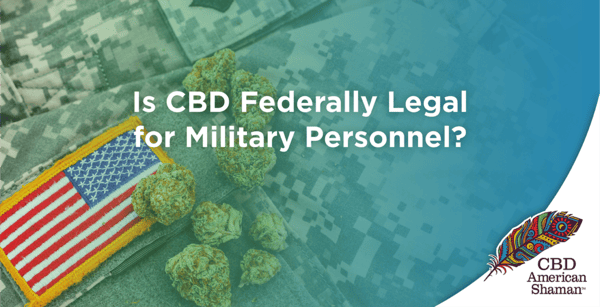 Is CBD Allowed for Use in the Military?