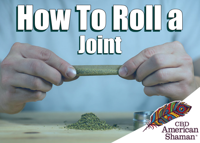 How To Roll A Joint: The Ultimate Guide