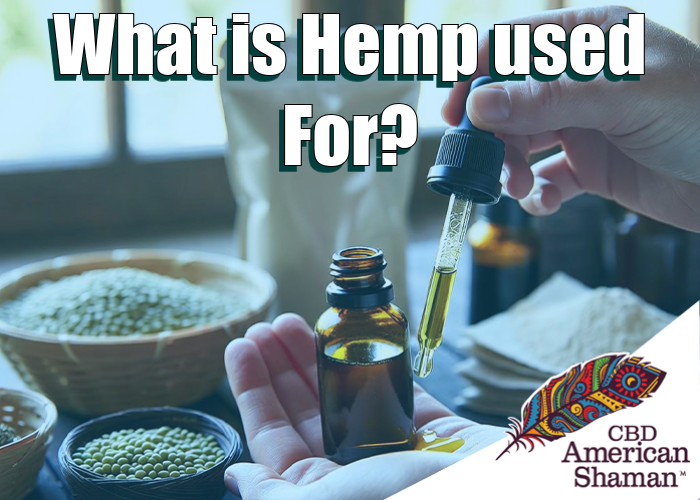 Hemp Uses: What is Hemp Used For?
