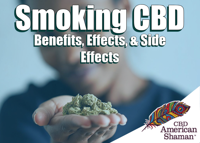 Smoking CBD: Benefits, Effects and Side Effects